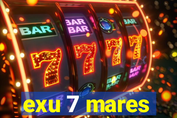 exu 7 mares